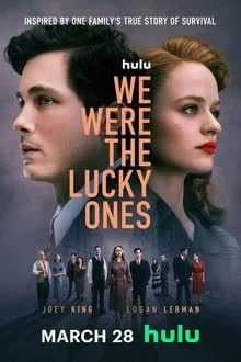 We Were the Lucky Ones Season 1 (2024)