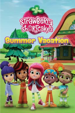 Strawberry Shortcake's Summer Vacation (2024)