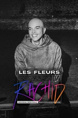 Rachid Badouri Les fleurs du tapi (2024) [NoSub]