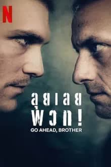 Go Ahead, Brother Season 1 (2024) ลุยเลยพวก!