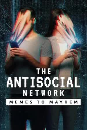 The Antisocial Network (2024)  มีมปั่นความวุ่นวาย