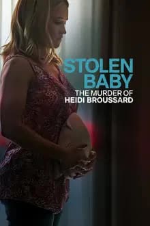 Stolen Baby The Murder of Heidi Broussard (2024) [NoSub]