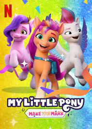 My Little Pony Make Your Mark (2022) คิวตี้มาร์กเพื่อโลก บทที่ 2