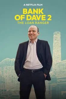 Bank of Dave 2 The Loan Ranger (2025) [NoSub]