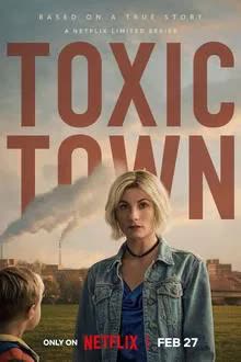 Toxic Town Season 1 (2025) เมืองพิษ [พากย์ไทย]