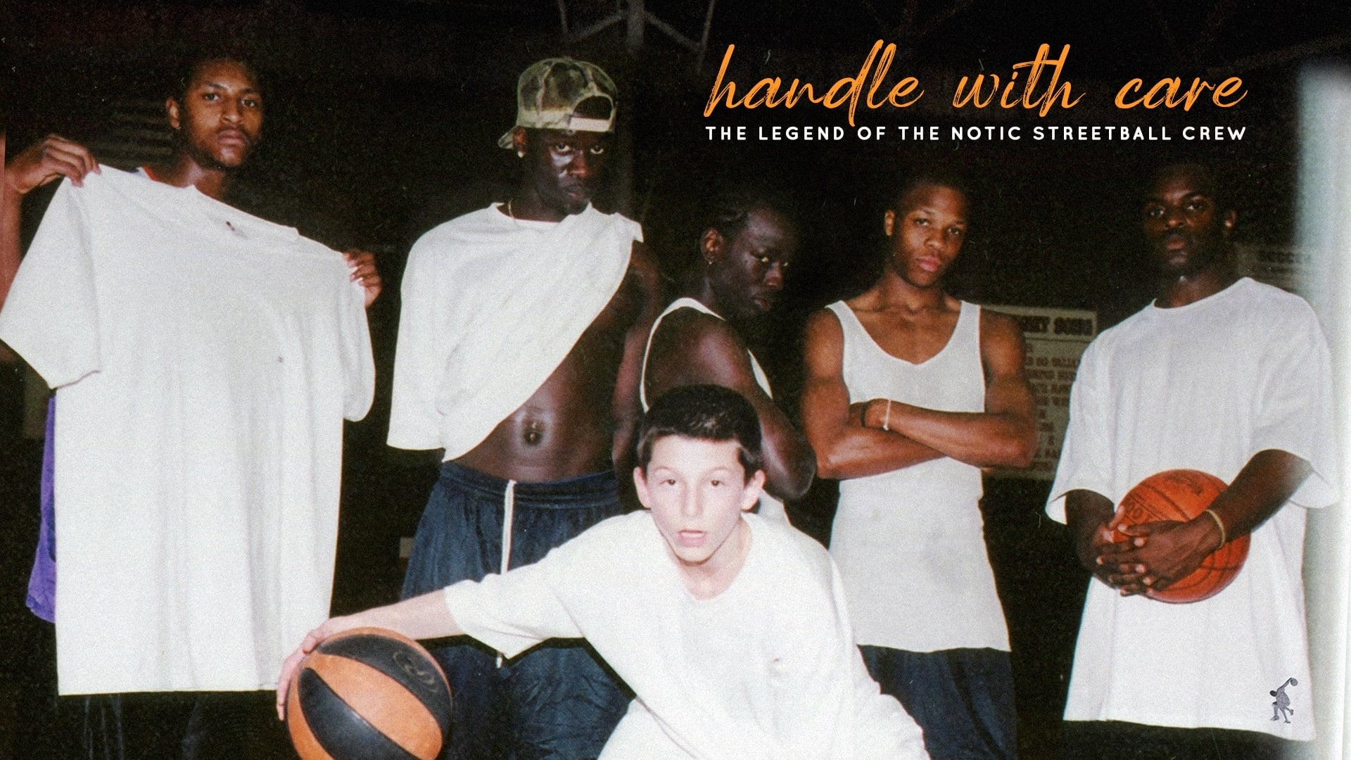 Handle with Care: The Legend of the Notic Streetball Crew (2024) [NoSub]