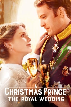 A Christmas Prince The Royal Wedding (2018) เจ้าชายคริสต์มาส มหัศจรรย์วันวิวาห์ (2018)